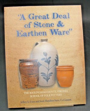 0254:: SIGNED 1st Edition 2004: "A Great Deal of Stone & Earthen Ware" by Evans & Suter