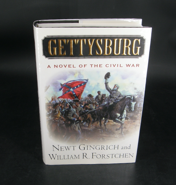 =SOLD= 1623:: -SIGNED- 1st Edition June 2003: "Gettysburg: A Novel of the Civil War" by Newt Gingrich and William R. Forstchen