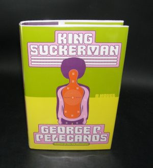 1689:: -SIGNED- 1st Edition  "King Suckerman" by George Pelecanos