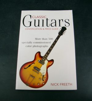 1715:: 1st Edition 2007 Paperback: "Classic Guitars: Identification and Price Guide" by Nick Freeth