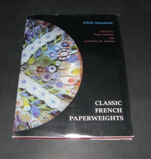1912:: 1st Edition 1989: "Classic French Paperweights" by Edith Mannoni