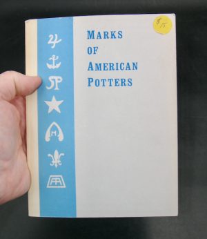 2018:: 1st Edition 1971: "Marks of American Potters: Facsimiles of 1000 Marks and Illustrations of Rare Examples of American Wares by Edwin Atlee BARBER
