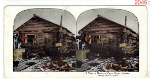 2045:: Stereoviews: 1900 Cape Nome, ALASKA wilderness gold Miner's Log Cabin. Griffith and Griffith. No #.